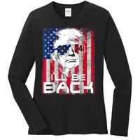 I'll Be Back Trump 2024 Vintage Donald Trump 4th Of July Ladies Long Sleeve Shirt