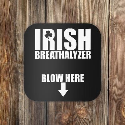 Irish Breathalyzer Blow Here funny patrick's day Coaster