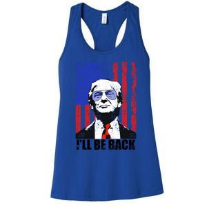 I’Ll Be Back Funny Quote Trump 2024 July 4th Gift Women's Racerback Tank