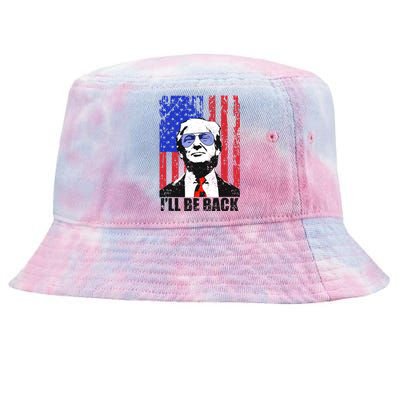 I’ll Be Back Funny Quote Trump 2024 July 4th Gift Tie-Dyed Bucket Hat