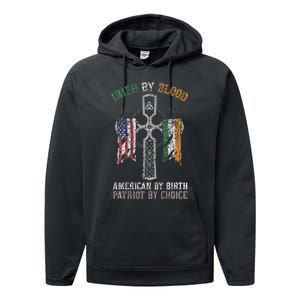 Irish By Blood American By Birth Patriot By Choice Performance Fleece Hoodie