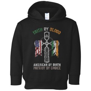 Irish By Blood American By Birth Patriot By Choice Toddler Hoodie