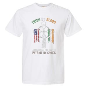 Irish By Blood American By Birth Patriot By Choice Garment-Dyed Heavyweight T-Shirt