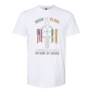 Irish By Blood American By Birth Patriot By Choice Softstyle CVC T-Shirt