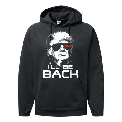 I'll Be Back Trump 2024 Performance Fleece Hoodie