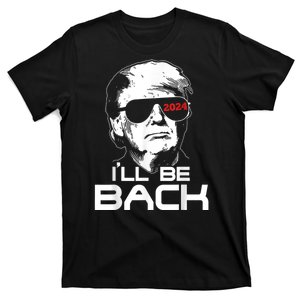 I'll Be Back Trump 2024 T-Shirt