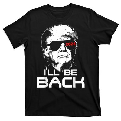 I'll Be Back Trump 2024 T-Shirt