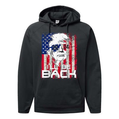 Ill Be Back Trump 2024 Vintage Donald Trump 4th Of July Performance Fleece Hoodie