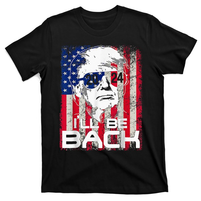 Ill Be Back Trump 2024 Vintage Donald Trump 4th Of July T-Shirt