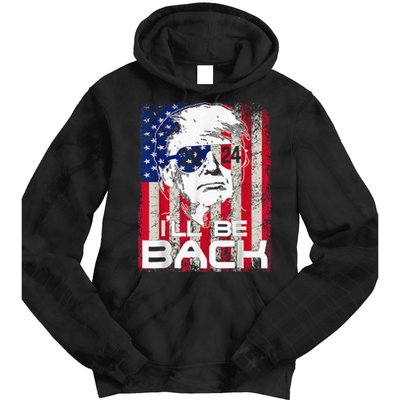 Ill Be Back Trump 2024 Vintage Donald Trump 4th Of July Tie Dye Hoodie