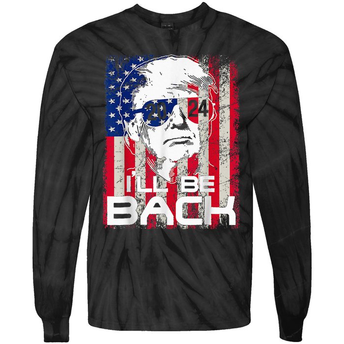 Ill Be Back Trump 2024 Vintage Donald Trump 4th Of July Tie-Dye Long Sleeve Shirt