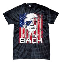 Ill Be Back Trump 2024 Vintage Donald Trump 4th Of July Tie-Dye T-Shirt