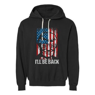 Ill Be Back Trump 2024 Vintage Donald Trump 4th Of July Garment-Dyed Fleece Hoodie