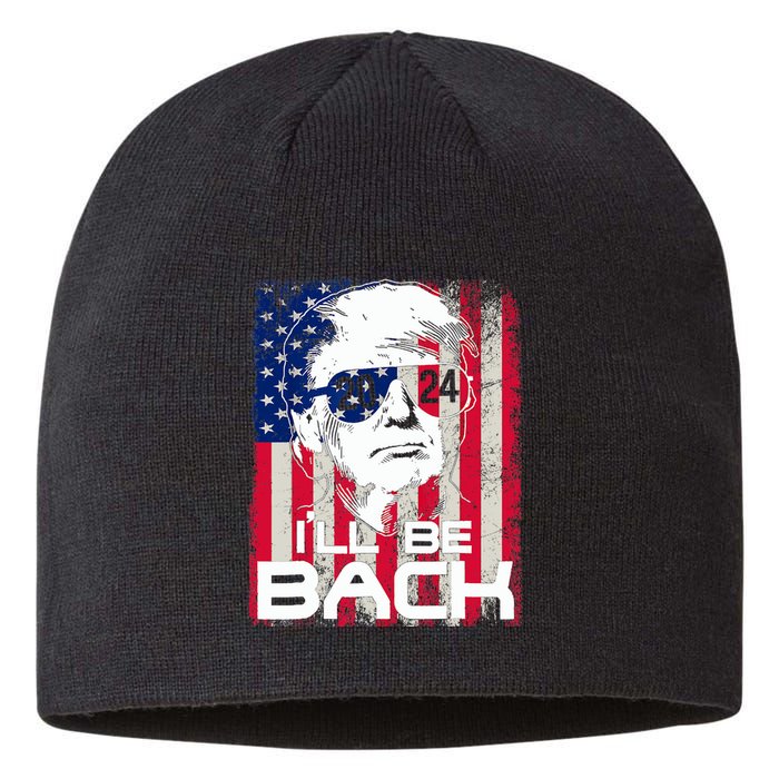 I'll Be Back Trump 2024 Vintage Donald Trump 4th Of July Sustainable Beanie