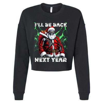 Ill Be Back Next Year Sifi Terminator Santa Cropped Pullover Crew