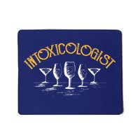 Intoxicologist Bar Bartender Beer Alcohol Mixed Drinks Drunk Mousepad