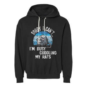 IM Busy Cuddling My Rats Rodent Lover Rat Owner Garment-Dyed Fleece Hoodie