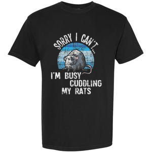 IM Busy Cuddling My Rats Rodent Lover Rat Owner Garment-Dyed Heavyweight T-Shirt