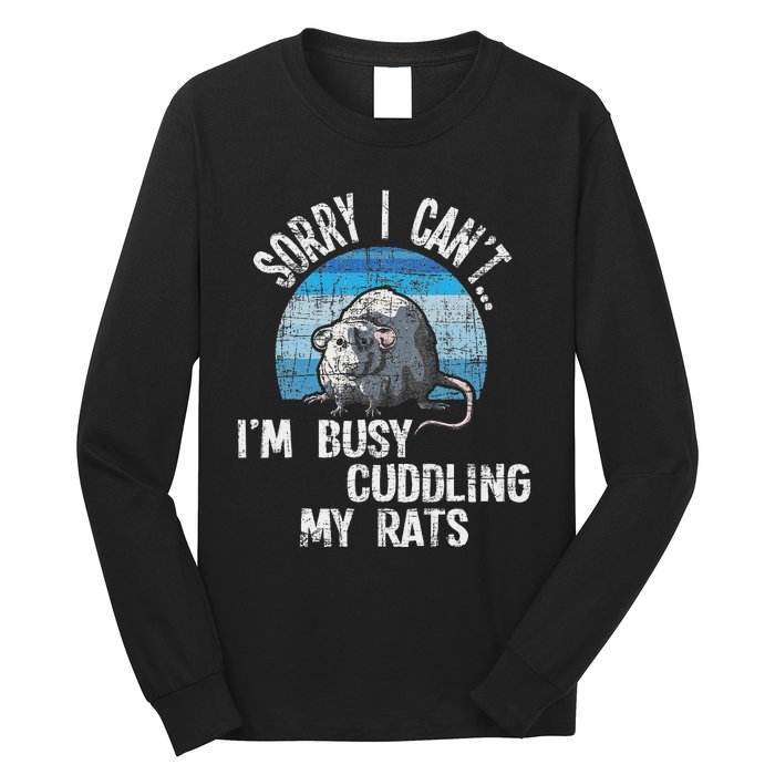 IM Busy Cuddling My Rats Rodent Lover Rat Owner Long Sleeve Shirt