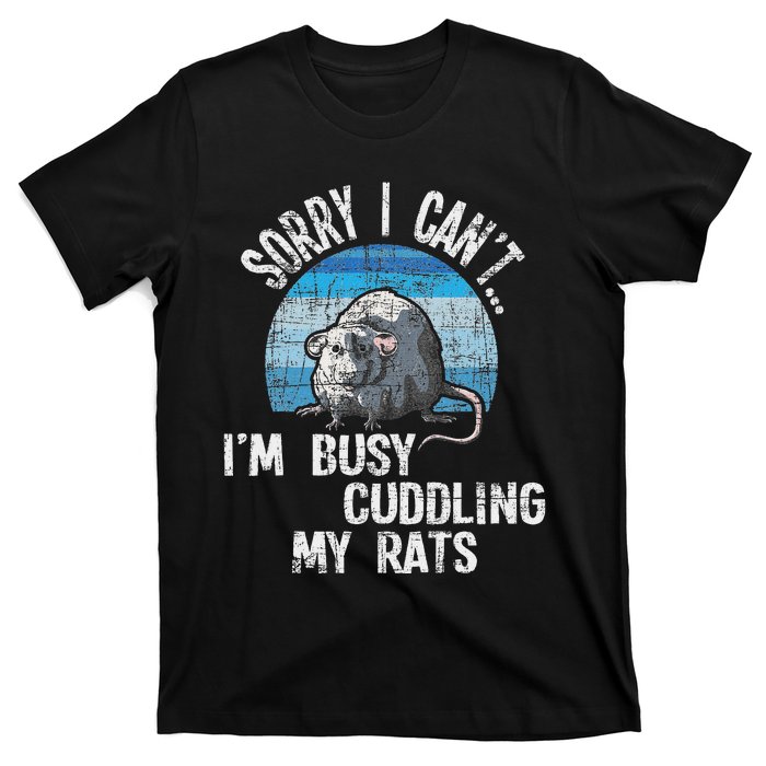 IM Busy Cuddling My Rats Rodent Lover Rat Owner T-Shirt