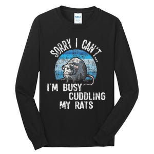 IM Busy Cuddling My Rats Rodent Lover Rat Owner Tall Long Sleeve T-Shirt