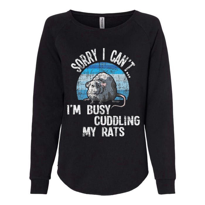 IM Busy Cuddling My Rats Rodent Lover Rat Owner Womens California Wash Sweatshirt