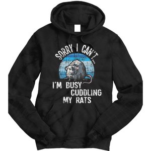 IM Busy Cuddling My Rats Rodent Lover Rat Owner Tie Dye Hoodie