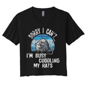 IM Busy Cuddling My Rats Rodent Lover Rat Owner Women's Crop Top Tee