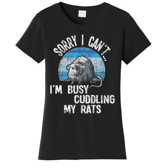 IM Busy Cuddling My Rats Rodent Lover Rat Owner Women's T-Shirt