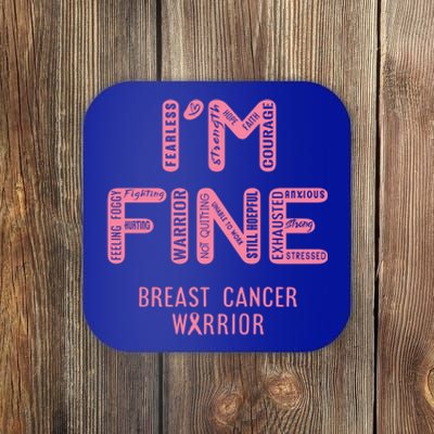 I'm Breast Cancer Warrior Gift I Am Fine Gift Coaster