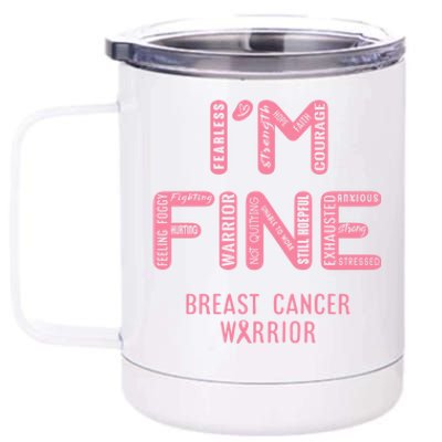 I'm Breast Cancer Warrior Gift I Am Fine Gift 12 oz Stainless Steel Tumbler Cup