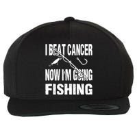 I Beat Cancer Now I'm Going Fishing Cancer Survivors Wool Snapback Cap