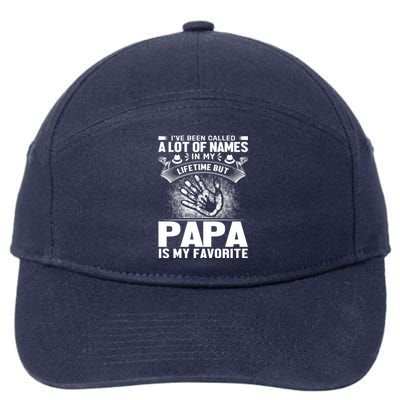 I've Been Called A Lot Of Names In My Lifetime But Papa Is My Favorite 7-Panel Snapback Hat