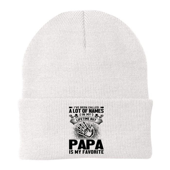 I've Been Called A Lot Of Names In My Lifetime But Papa Is My Favorite Knit Cap Winter Beanie