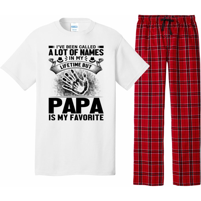 I've Been Called A Lot Of Names In My Lifetime But Papa Is My Favorite Pajama Set