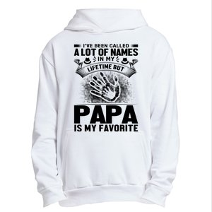 I've Been Called A Lot Of Names In My Lifetime But Papa Is My Favorite Urban Pullover Hoodie