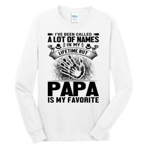 I've Been Called A Lot Of Names In My Lifetime But Papa Is My Favorite Tall Long Sleeve T-Shirt