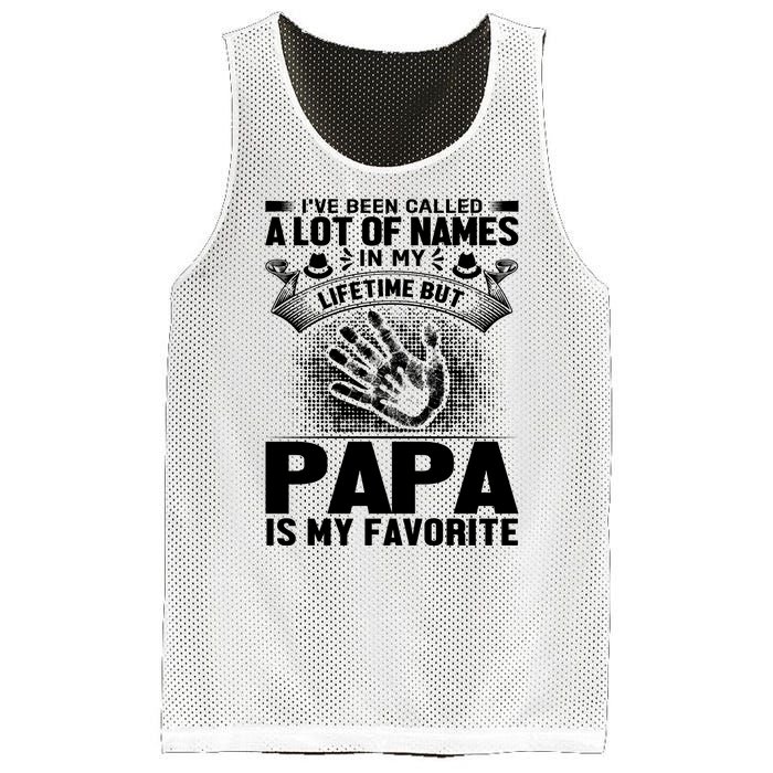 I've Been Called A Lot Of Names In My Lifetime But Papa Is My Favorite Mesh Reversible Basketball Jersey Tank