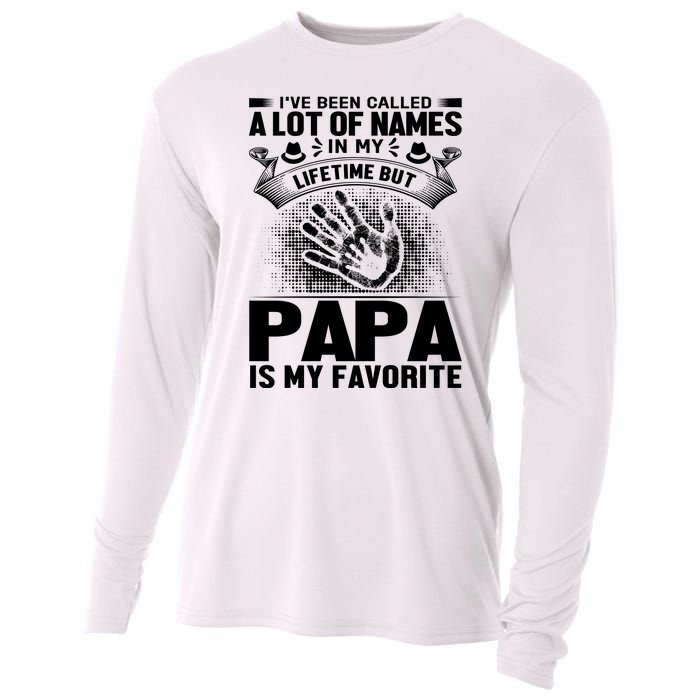 I've Been Called A Lot Of Names In My Lifetime But Papa Is My Favorite Cooling Performance Long Sleeve Crew