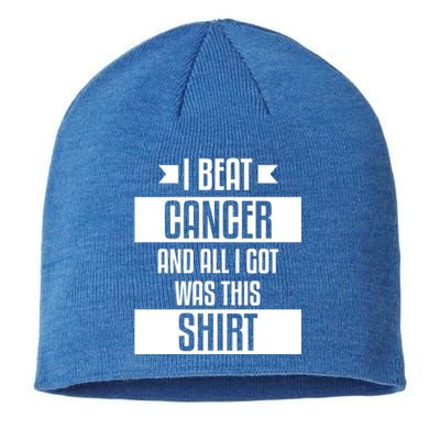 I Beat Cancer And All I Got Was This Funny Gift Cancer Patient Gift Sustainable Beanie