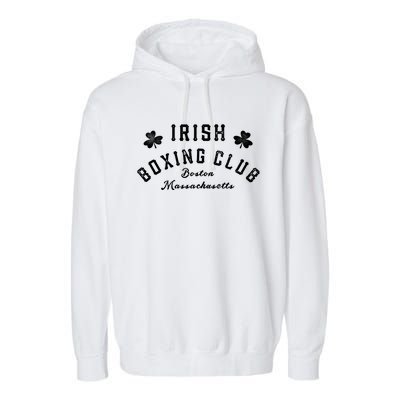 Irish Boxing Club Boston Massachusetts Meaningful Gift Shamrock Great Gift Garment-Dyed Fleece Hoodie