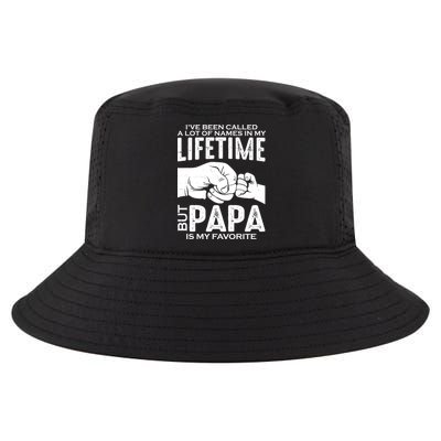 Ive Been Called A Lot Of Names In My Lifetime But Papa Is My Favorite Fathers Day Cool Comfort Performance Bucket Hat