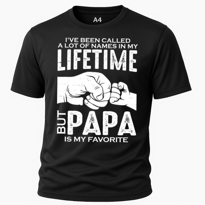 Ive Been Called A Lot Of Names In My Lifetime But Papa Is My Favorite Fathers Day Performance Shirt