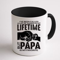 Ive Been Called A Lot Of Names In My Lifetime But Papa Is My Favorite Fathers Day Mug