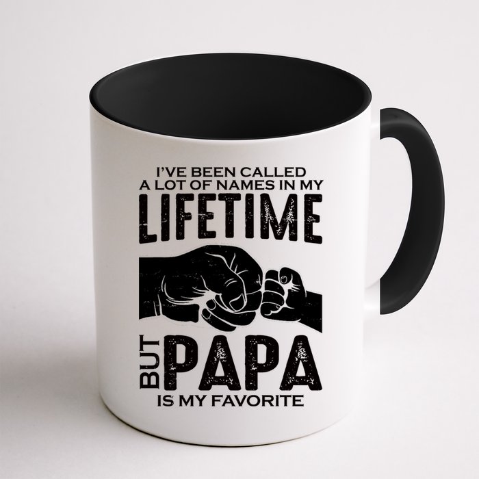 Ive Been Called A Lot Of Names In My Lifetime But Papa Is My Favorite Fathers Day Mug