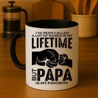 Ive Been Called A Lot Of Names In My Lifetime But Papa Is My Favorite Fathers Day Mug