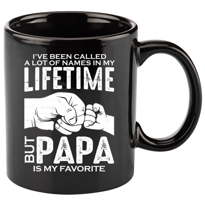 Ive Been Called A Lot Of Names In My Lifetime But Papa Is My Favorite Fathers Day 11oz C Handle Ceramic Mug