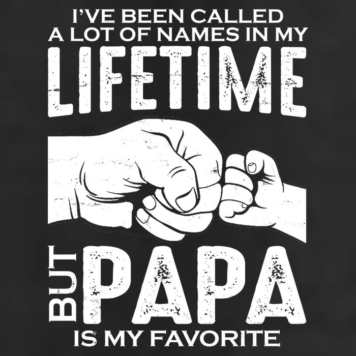 Ive Been Called A Lot Of Names In My Lifetime But Papa Is My Favorite Fathers Day Beanie