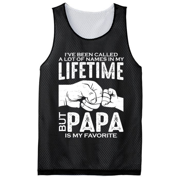 Ive Been Called A Lot Of Names In My Lifetime But Papa Is My Favorite Fathers Day Mesh Reversible Basketball Jersey Tank