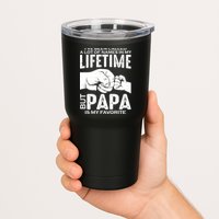 Ive Been Called A Lot Of Names In My Lifetime But Papa Is My Favorite Fathers Day Tumbler